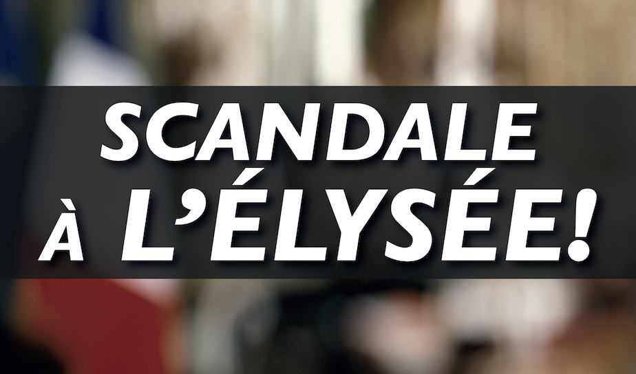 Scandale à l'Elysée !